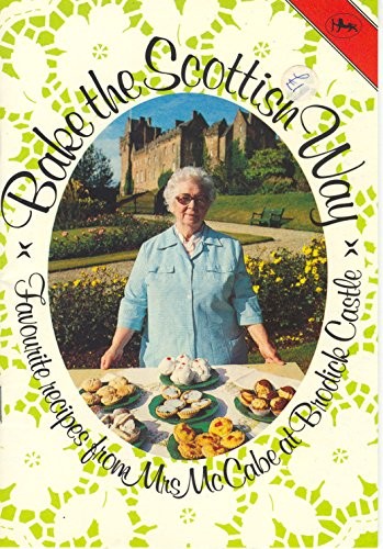 Bake the Scottish Way: Favorite Recipes from M... by McCabe Paperback / softbackFREE US DELIVERY | ISBN: 0711702284 | Quality Books