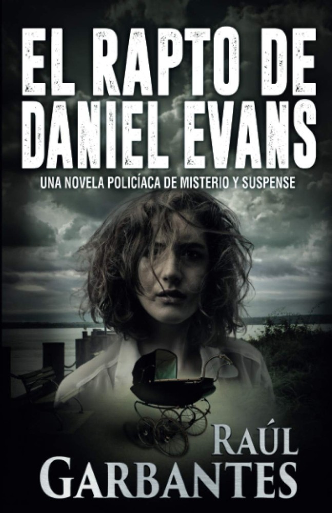El rapto de Daniel Evans: Una novela policíaca de misterio y suspense (Spanish E