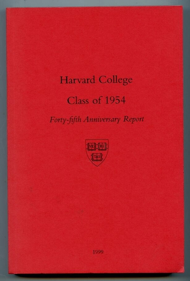 Harvard College, Class 1954, Cambridge, Mass, 45th Anniversary Report
