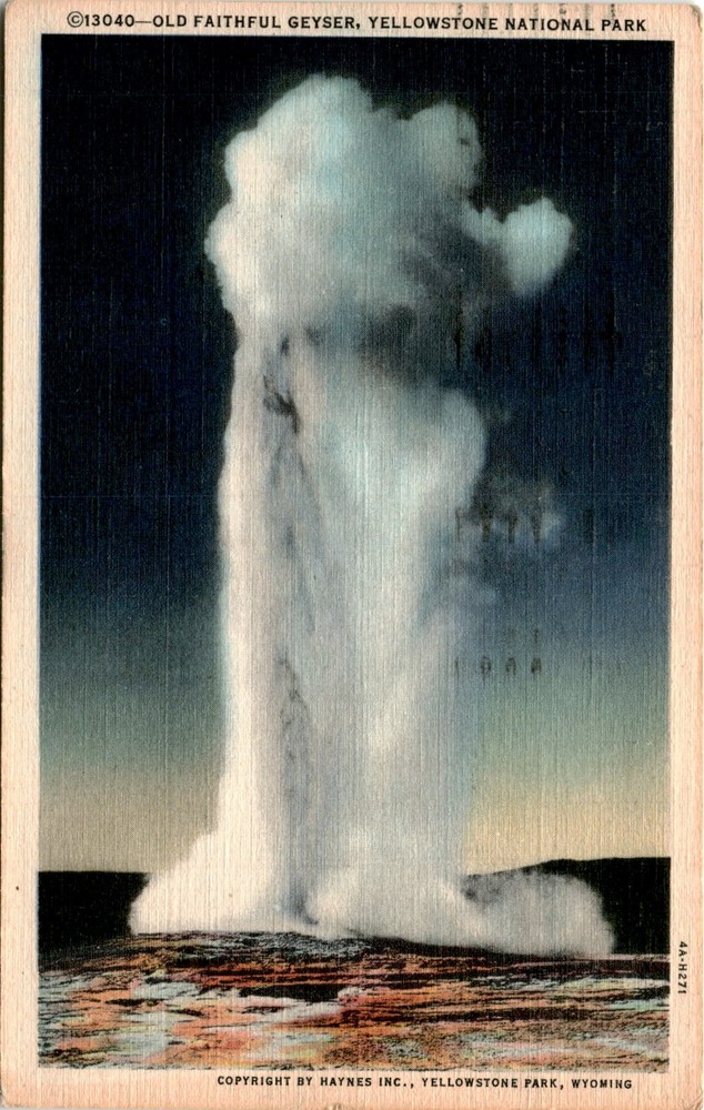 OLD FAITHFUL GEYSER, YELLOWSTONE NATIONAL PARK, HAYNES INC., WY Postcard