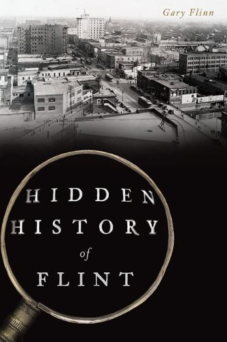 Gary Flinn Hidden History of Flint (Paperback)Another great item from Rarewaves USA | Free delivery!