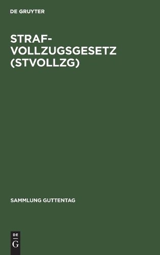 Strafvollzugsgesetz (StVollzG) (Hardback) Sammlung Guttentag