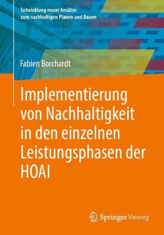 Implementierung von Nachhaltigkeit in den einzelnen Leistungsphasen der HOAI by