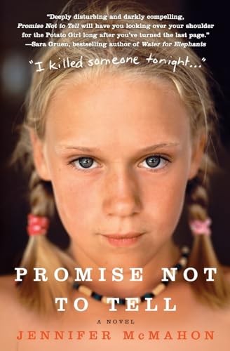 Promise Not to Tell: A Novel by McMahon