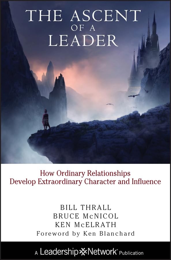 The Ascent of a Leader: How Ordinary ..., McElrath, Ken