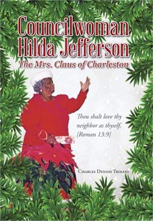 Councilwoman Hilda Jefferson: The Mrs. Claus of Charleston (Hardback or Cased Bo