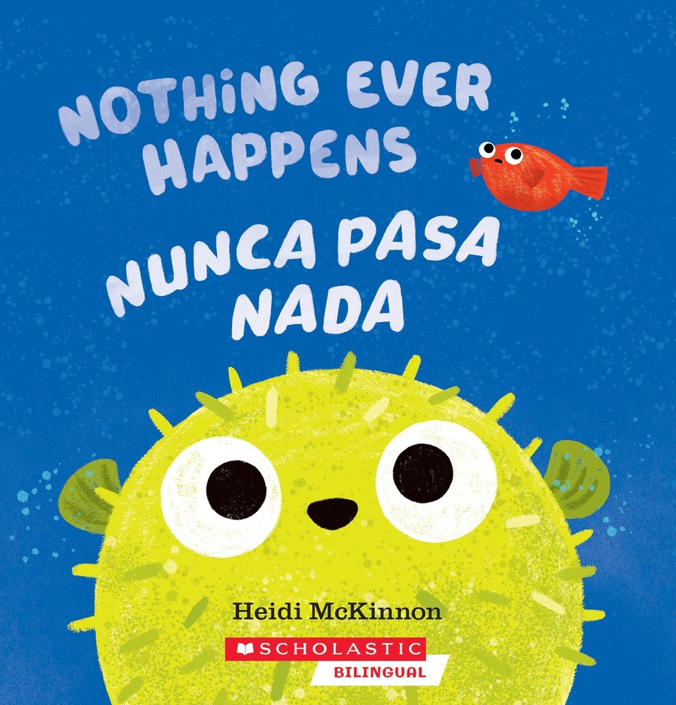 Nothing Ever Happens / Nunca pasa nada (Spanish Edition)