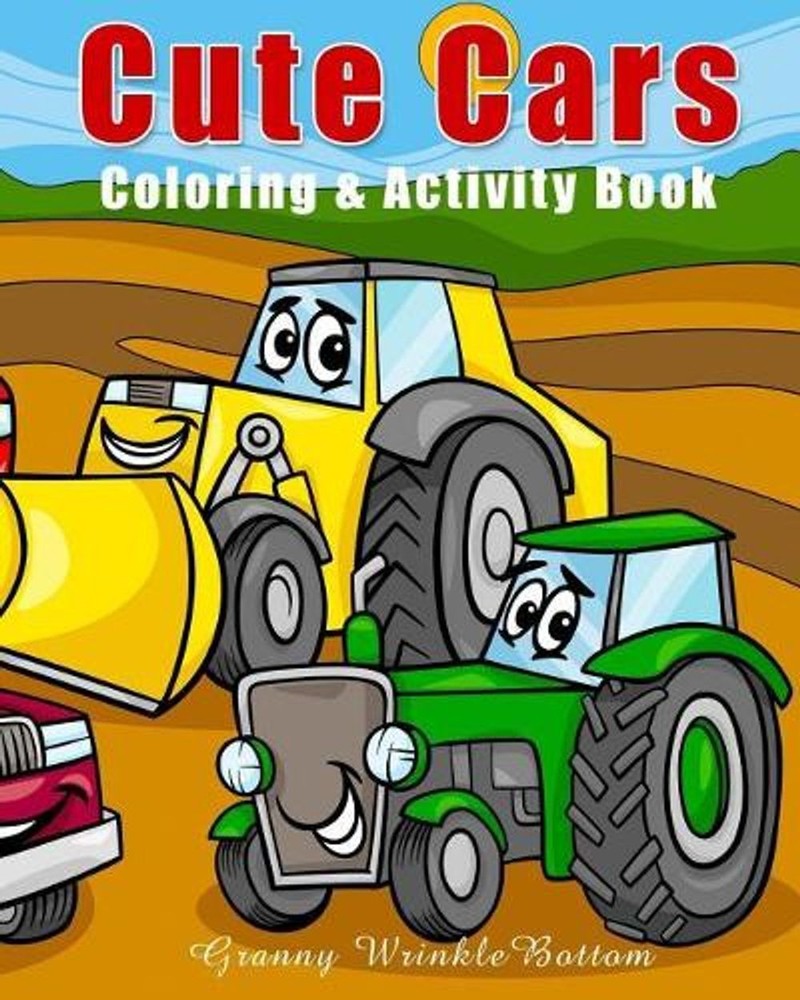 Cute Cars: Coloring and Activity Book by Granny Wrinklebottom (English) Paperbac