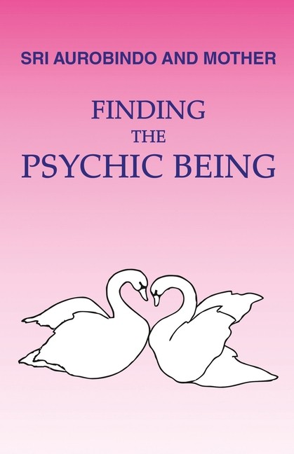 Finding The Psychic Being
