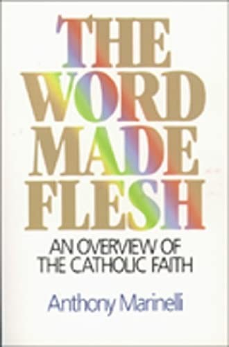 Word Made Flesh, The: An Overview o..., Marinelli, Anth
