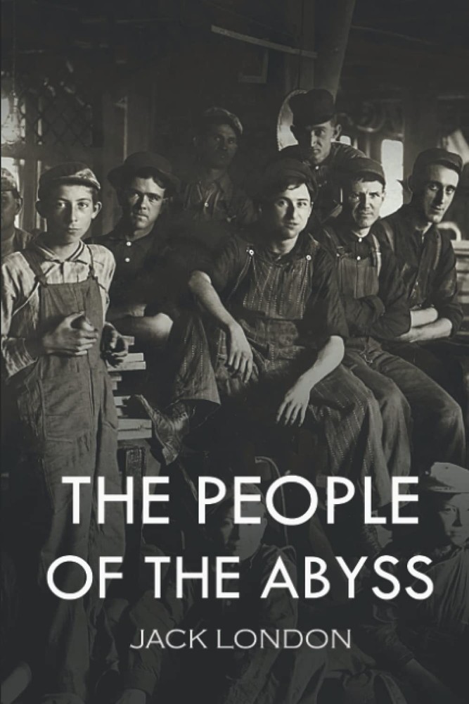 The People of the Abyss: With original illustrations - annotated