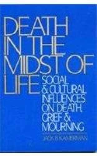 Death in the Midst of Life: Social - Paperback, by Jack B. Kamerman - Very Good