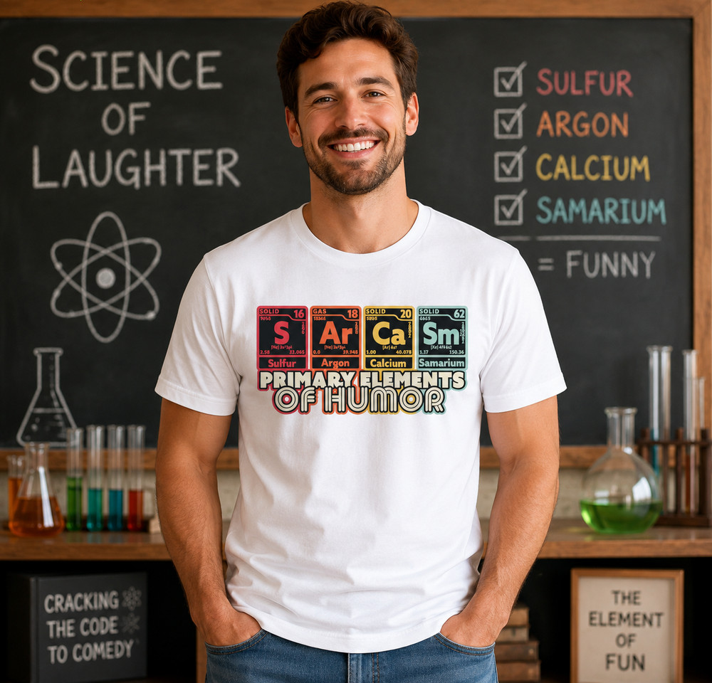 Funny Sarcastic Chemistry Science Elements Graphic Unisex T-Shirt