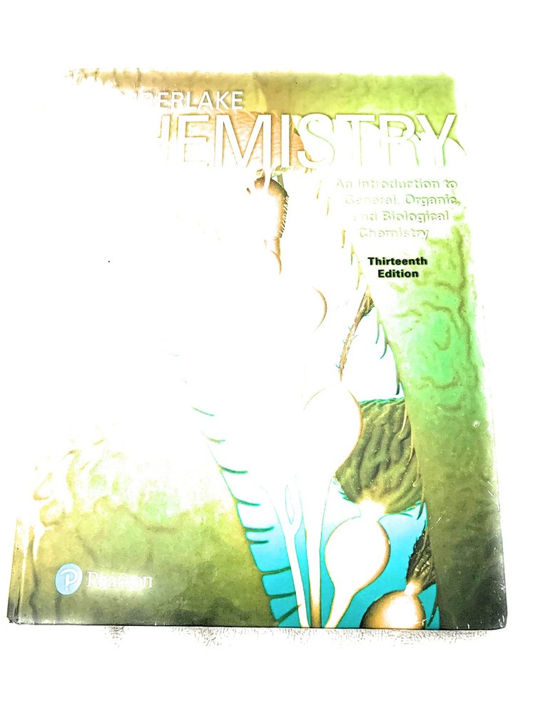 Chemistry: An Introduction to General, Organic, and Biological Chemistry