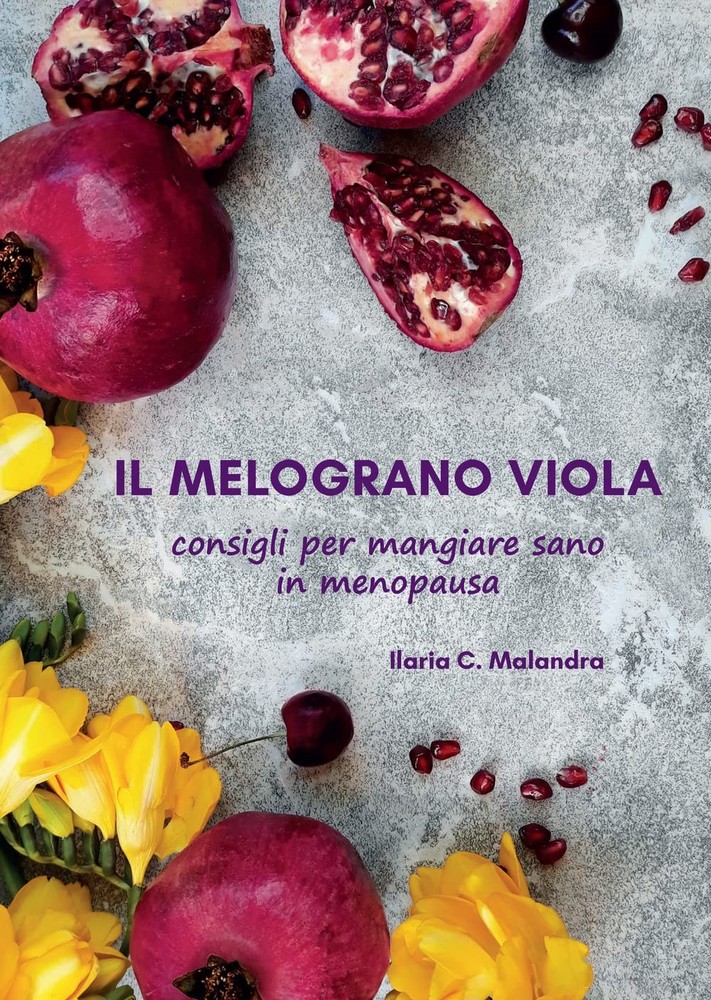 Ilaria C. Malandra G Il melograno viola. Consigli per mangiare sano  (Paperback)Another great item from Rarewaves USA | Free delivery!