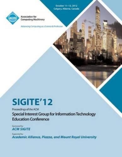 Sigite 12 Confe Sigite 12 Proceedings of the ACM Special Interest Gr (Paperback)Another great item from Rarewaves USA | Free delivery!