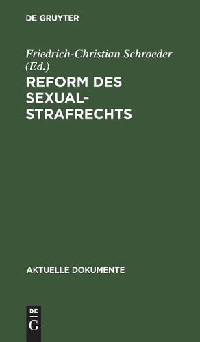 Reform des Sexualstrafrechts (Hardback) Aktuelle Dokumente