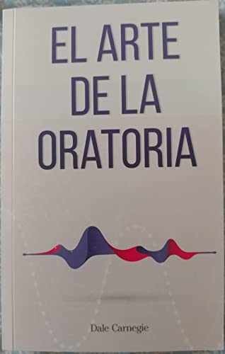 el arte de la oratoria - Paperback, by DALE CARNEGIE - Very Good