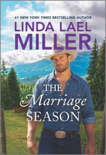 The Marriage Season (The Brides of Bliss County, 3) By Miller, Linda Lael - GOOD