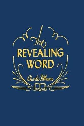 The Revealing Word: A Dictionary of Metaphysical Terms by Charles Fillmore: Used