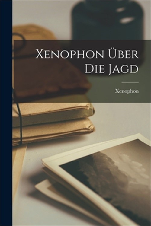 Xenophon �ber die Jagd (Paperback or Softback)