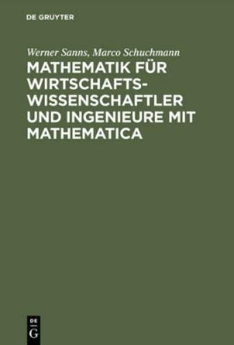 Werner Sanns Ma Mathematik Für Wirtschaftswissenschaftler Und Ingenie (Hardback)