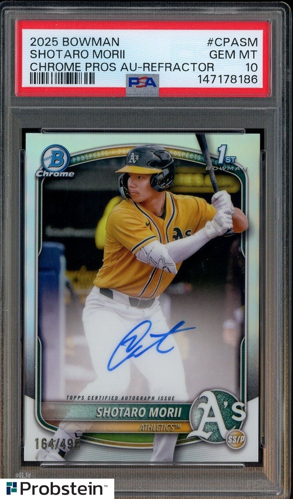 2025 Bowman Chrome Refractor Shotaro Morii RC Rookie ON CARD AUTO /499 PSA 10PROBSTEIN is actively accepting consignments !!