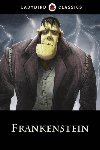 Ladybird Classics: Frankenstein by Shelley, Mary Book The Fast Free ShippingFREE US DELIVERY | ISBN: 0723297061 | Quality Books