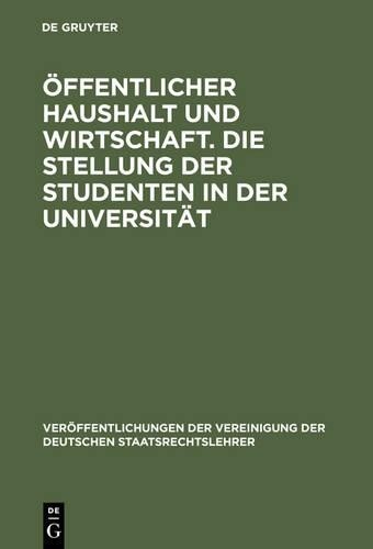 Öffentlicher Haushalt Und Wirtschaft. Die Stellung Der Studenten in D (Hardback)