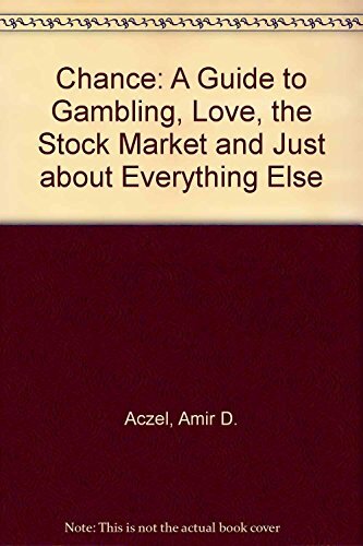 Chance : A Guide to Gambling, Love, the Stock Market...