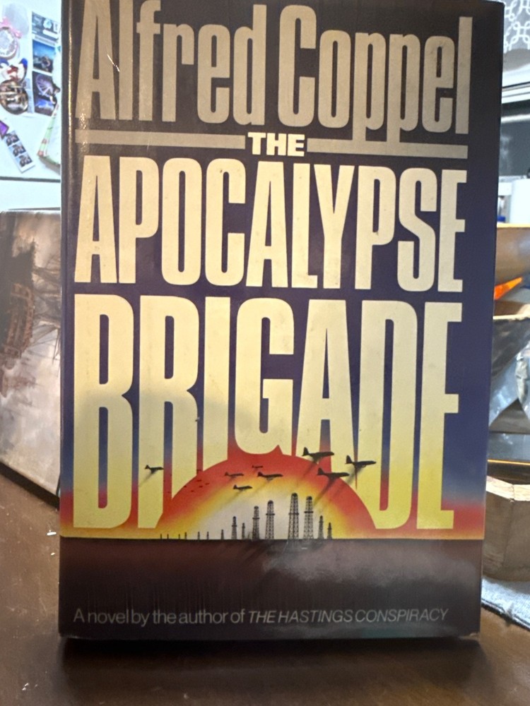 Alfred Coppel - The Apocalypse Brigade (1st Edition 1981) Hardcover With Jacket