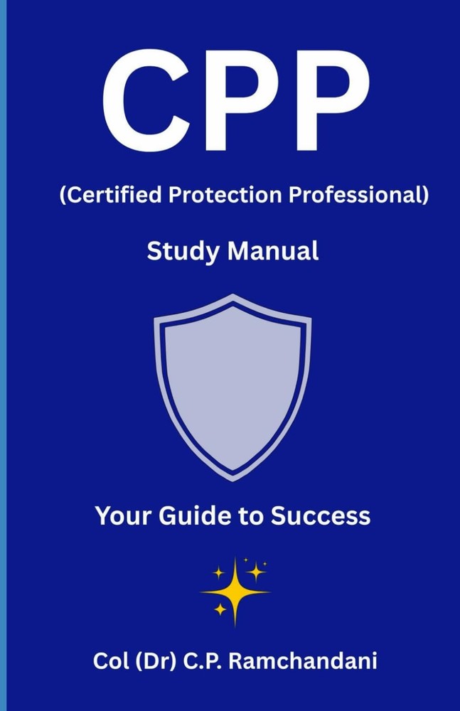 CPP (Certified Protection Professional) Study Manual: Your Guide to Success