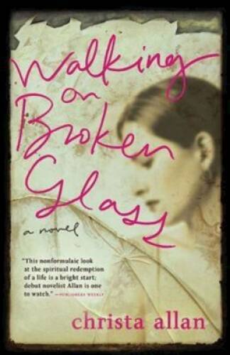 Walking on Broken Glass - Paperback By Allan, Christa - GOOD