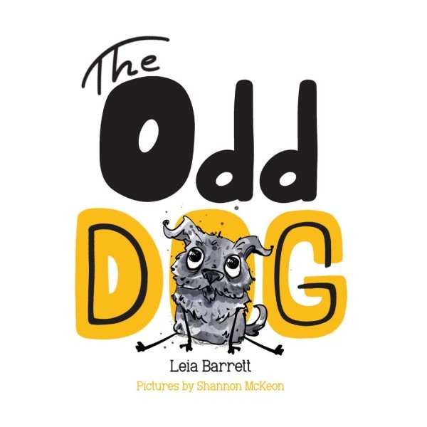 Odd Dog, Hardcover by Barrett, Leia; Mckeon, Shannon (ILT); Martin, Melinda (...