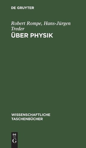 Robert Rompe Hans-Jürgen Treder Über Physik (Hardback)
