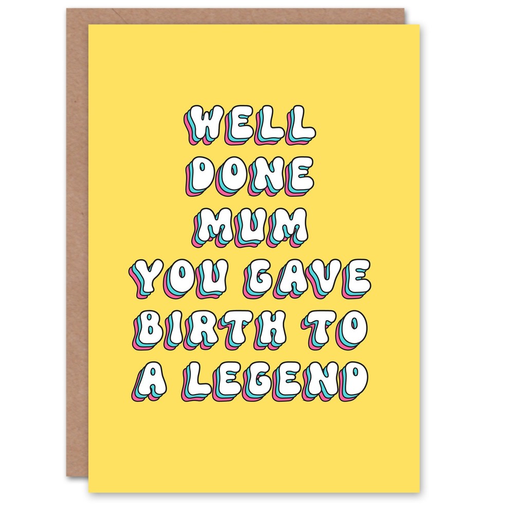 Mother's Day Gave Birth to a Legend Fun Funny Humour Joke Bold Mum Greeting Card