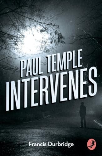 Paul Temple Intervenes (A Paul Temple Mystery) by Durbridge, Francis Book TheFREE US DELIVERY | ISBN: 0008125627 | Quality Books