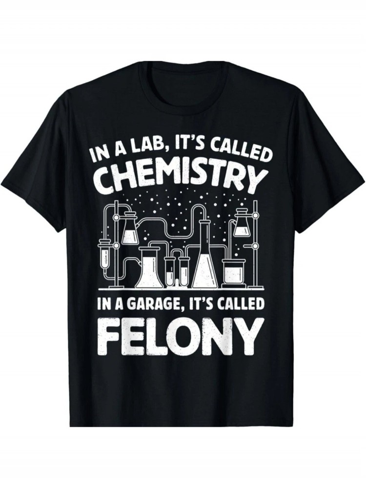 Funny Chemistry Crime Quote Graphic Tee Science Lab Nerd Humor Unisex Cotton T-S