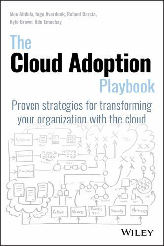Cloud Adoption Playbook : Proven Strategies for Transforming Your ...