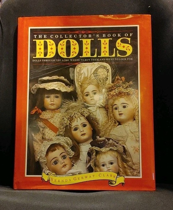 THE COLLECTOR’S BOOK OF DOLLS by BRENDA GERWAT-CLARK HC DJ Illustrated