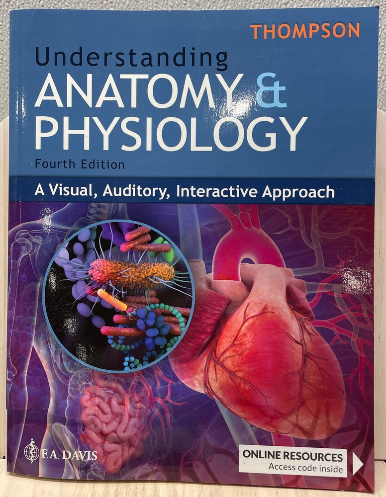 Understanding Anatomy & Physiology: A Visual, Auditory, Interactive Approach 4E