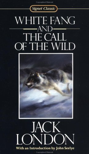 White Fang and The Call of the Wild by Jack London Classic Adventure Novels