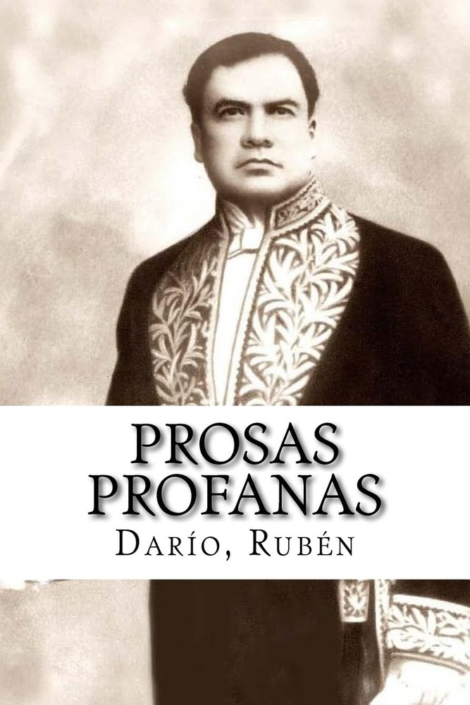 Prosas profanas (Spanish Edition)