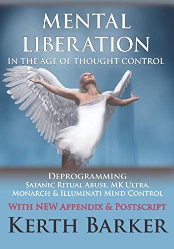 Mental Liberation in the Age of Thought Control: Deprogramming Satanic Ritual Ab
