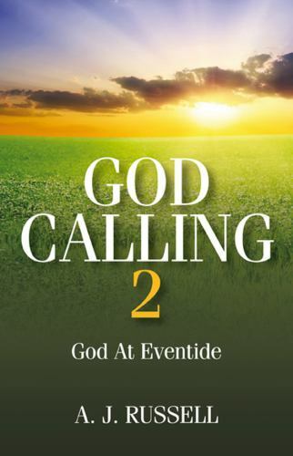 God Calling 2 : God at Eventide, Hardcover by Russell, A. J. (EDT), Brand New...