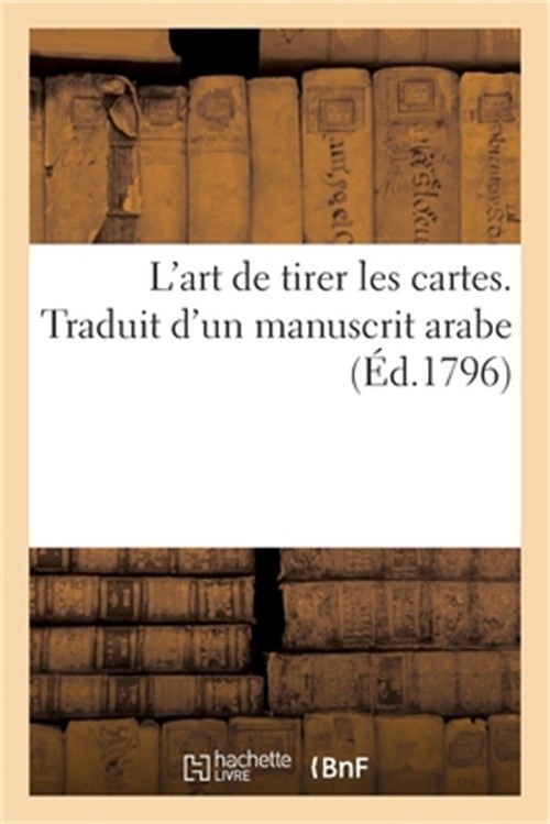 L'art de tirer les cartes. Traduit d'un manuscrit arabe (Paperback or Softback)