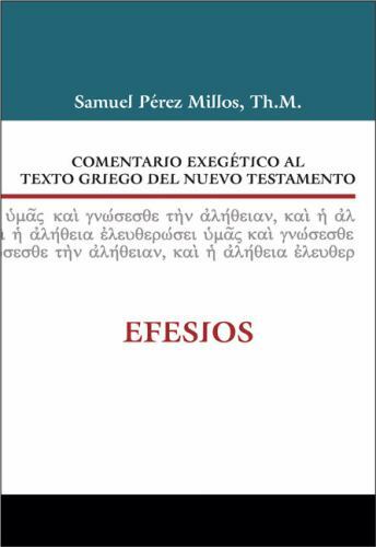 Comentario exegetico al texto griego del Nuevo Testamento/  Exegetical commen...