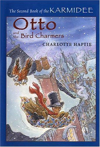 Otto and the Bird Charmers (Karmidee) by Haptie, Charlotte, Acceptable Book