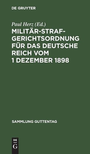 Militärstrafgerichtsordnung für das Deutsche Reich vom 1 Dezember 189 (Hardback)