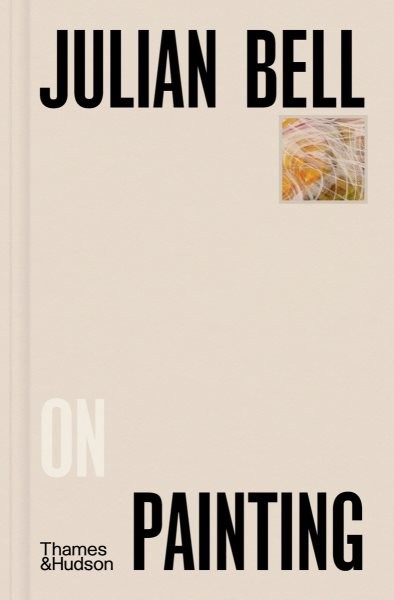 Julian Bell on Painting, Hardcover by Bell, Julian, Like New Used, Free shipp...